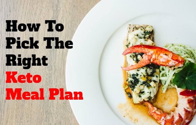 How To Pick The Right Keto Meal Plan