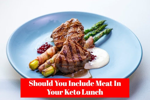Should You Include Meat In Your Keto Lunch