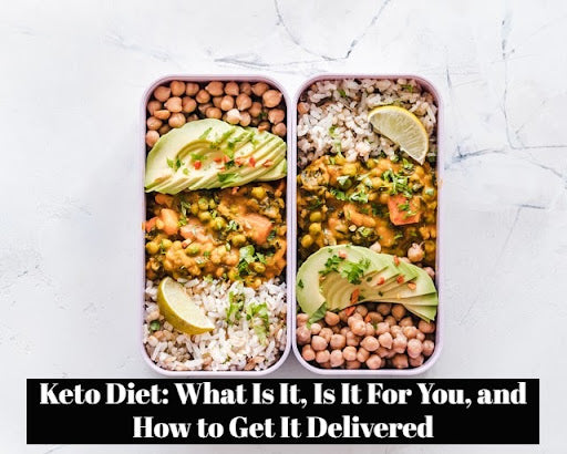 What Is the Keto Diet, Is It Right for You, and How Can You Get It?